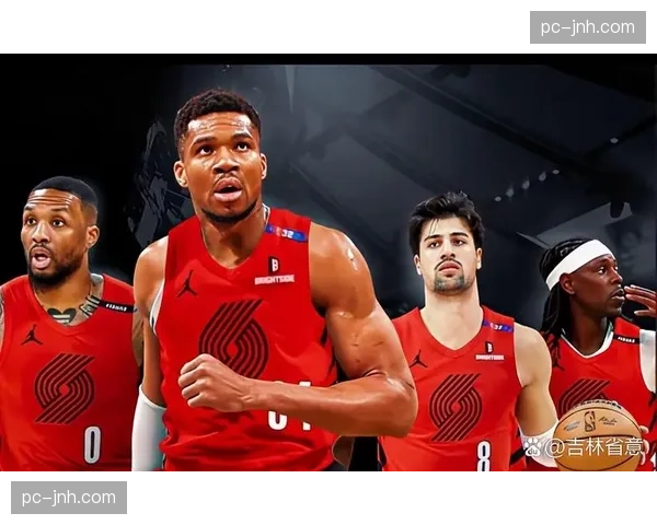 开拓者准备报价字母哥 杨瀚森或迎来超级巨星队友